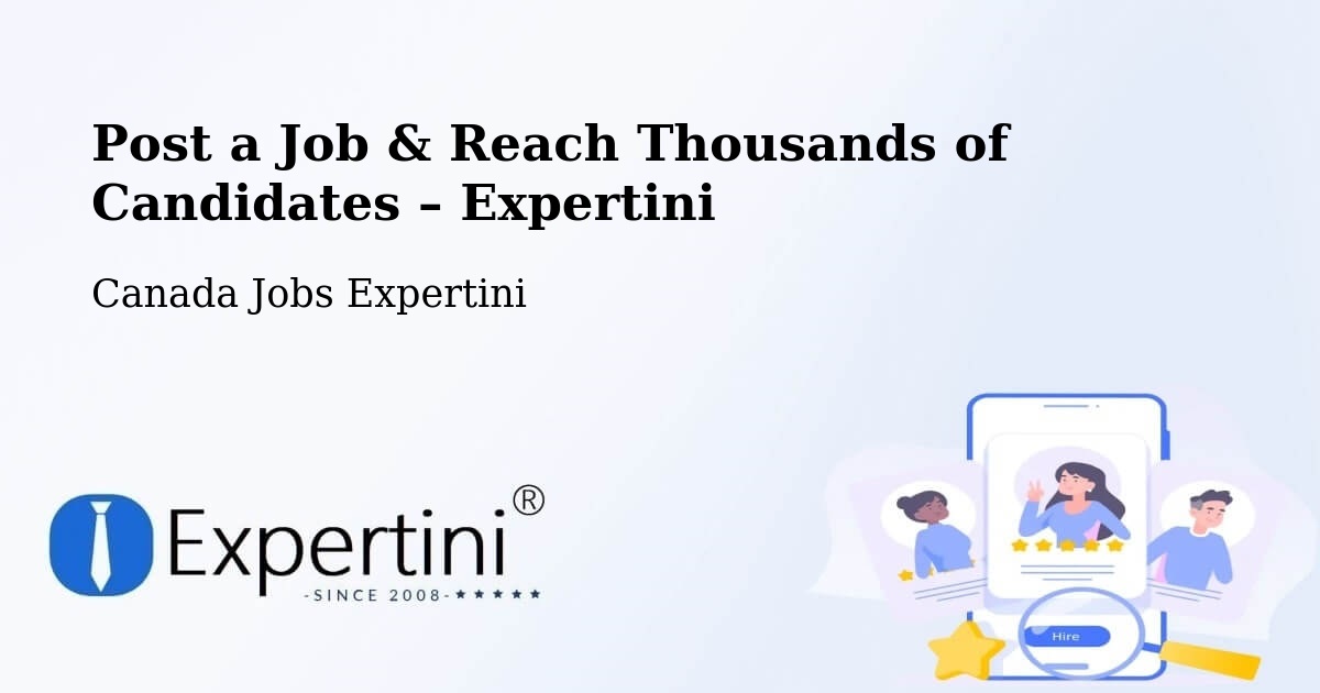 Post a Job in Edmonton – Hire the Right Talent - Edmonton, Canada Jobs Expertini