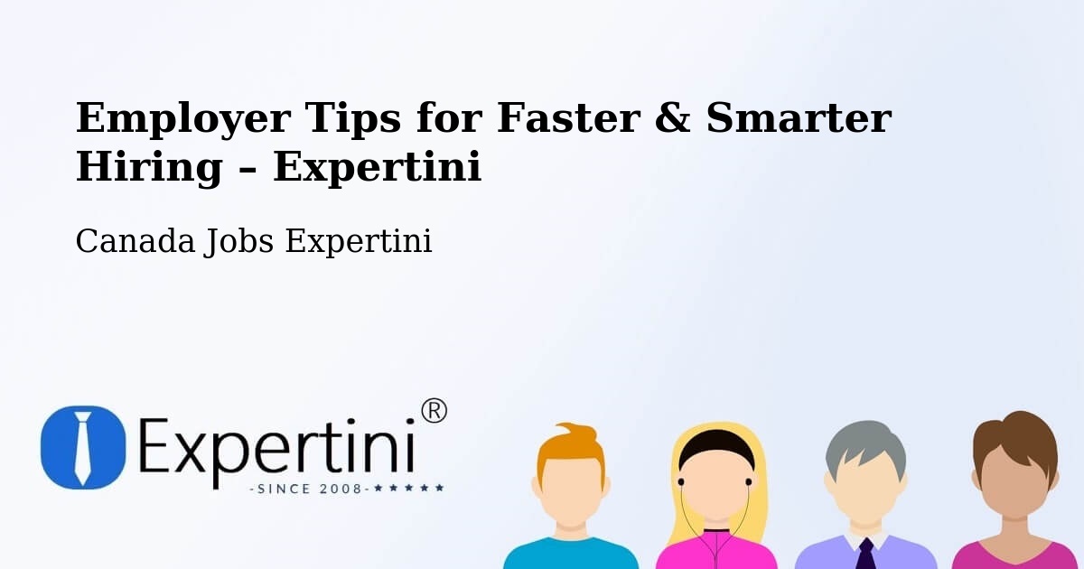 Employer Tips for Hiring & Recruitment – Edmonton - Edmonton, Canada Jobs Expertini