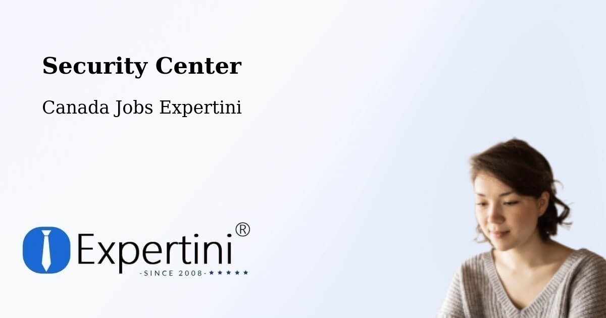 Security Center - Canada Jobs Expertini